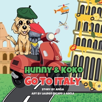 Paperback Hunny & Koko Go To Italy [Large Print] Book