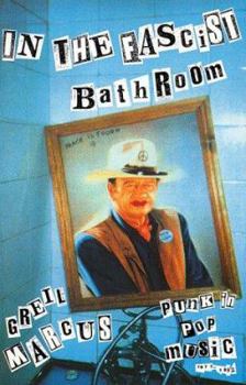 Paperback In the Fascist Bathroom: Punk in Pop Music, 1977-1992 Book