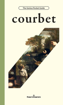 Courbet (The Hermann Genius Pocket Guide)