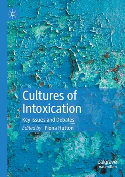 Paperback Cultures of Intoxication: Key Issues and Debates Book