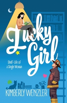 Lucky Girl: Shelf-Life of a Single Woman