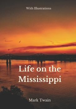 Paperback Life on the Mississippi: With Illustrations Book