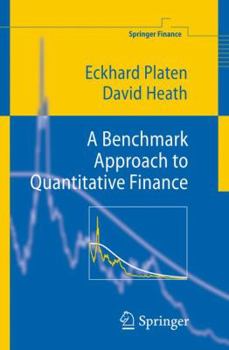 Hardcover A Benchmark Approach to Quantitative Finance Book