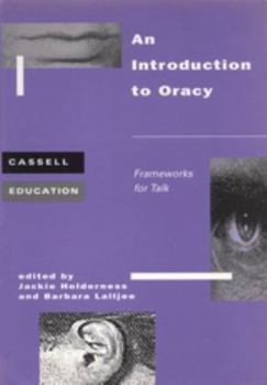 Paperback Introduction to Oracy: Frameworks for Talk Book