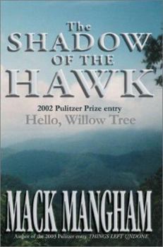 Paperback The Shadow of the Hawk: Hello, Willow Tree Book