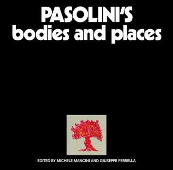 Hardcover Pasolini's Bodies and Places Book