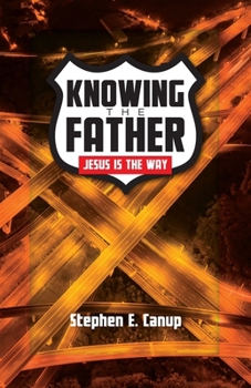 Paperback Knowing the Father - Jesus is the Way Book