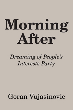 Morning After: Dreaming of People's Interests Party