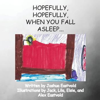 Paperback Hopefully, Hopefully, When You Fall Asleep... Book