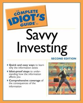 Paperback The Complete Idiot's Guide to Savvy Investing Book