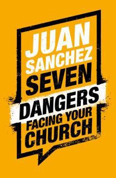 Paperback Seven Dangers Facing Your Church Book