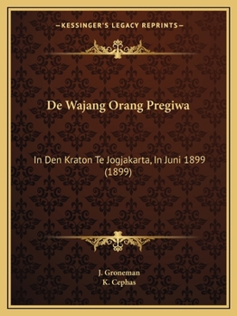 Paperback De Wajang Orang Pregiwa: In Den Kraton Te Jogjakarta, In Juni 1899 (1899) [Dutch] Book