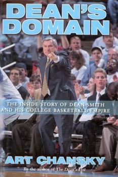 Hardcover Dean's Domain: The Inside Story of Dean Smith and His College Basketball Empire Book