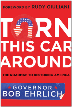Hardcover Turn This Car Around: The Roadmap to Restoring America Book