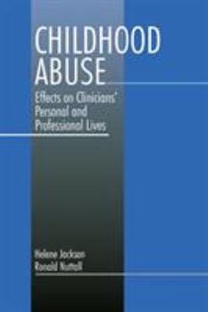 Paperback Childhood Abuse: Effects on Clinicians′ Personal and Professional Lives Book