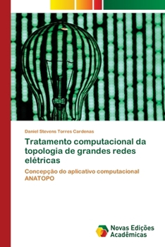 Paperback Tratamento computacional da topologia de grandes redes elétricas [Portuguese] Book