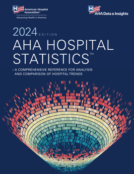 AHA Hospital Statistics 2024 Edition