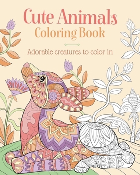 Paperback Cute Animals Coloring Book: Adorable Creatures to Color in Book