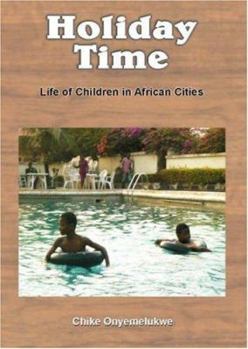 Paperback Holiday Time: Life of Children in African Cities Book