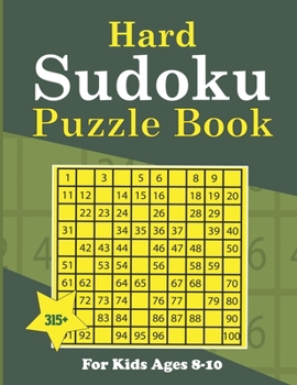 Paperback Hard Sudoku Puzzle Book For Kids Ages 8-10: 315+ Sudoku Puzzles for Beginner to Advanced learner with solutions Book
