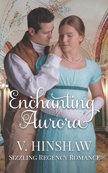 Paperback Enchanting Aurora: Sizzling Regency Romance Book