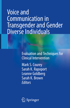 Hardcover Voice and Communication in Transgender and Gender Diverse Individuals: Evaluation and Techniques for Clinical Intervention Book