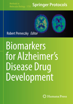 Biomarkers for Alzheimer's Disease Drug Development - Book #1750 of the Methods in Molecular Biology