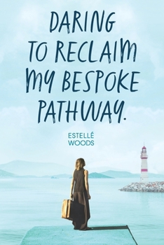 Paperback Daring to reclaim my bespoke pathway. Book