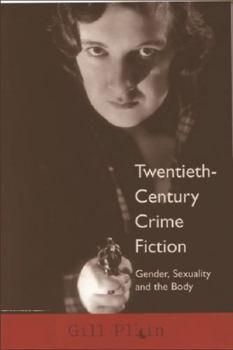 Paperback Twentieth-Century Crime Fiction: Gender, Sexuality and the Body Book