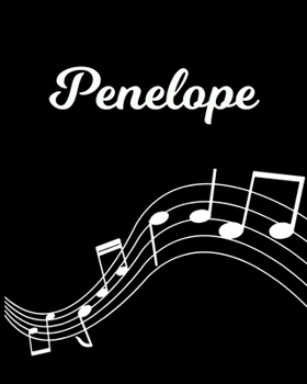 Paperback Penelope: Sheet Music Note Manuscript Notebook Paper - Personalized Custom First Name Initial P - Musician Composer Instrument C Book