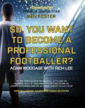 Paperback So, You want to become a professional footballer? Book