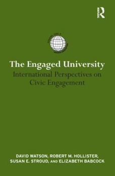 Paperback The Engaged University: International Perspectives on Civic Engagement Book