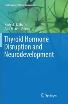 Paperback Thyroid Hormone Disruption and Neurodevelopment Book