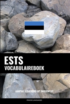 Paperback Ests Vocabulaireboek: Aanpak Gebaseerd Op Onderwerp [Dutch] Book