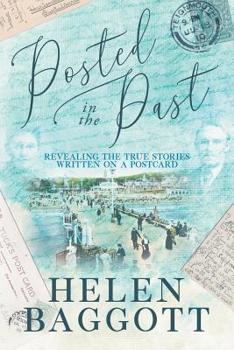 Paperback Posted in the Past: Revealing the true stories written on a postcard Book