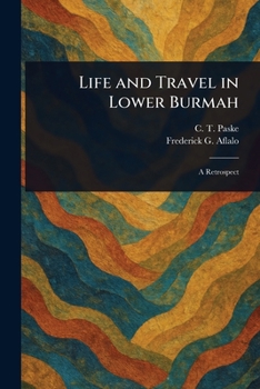 Paperback Life and Travel in Lower Burmah Book