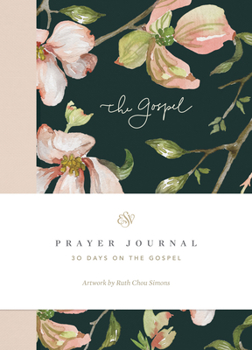 Paperback ESV Prayer Journal: 30 Days on the Gospel (Paperback) Book