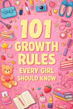 101 Growth Rules Every Girl Should Know