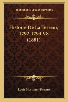 Paperback Histoire De La Terreur, 1792-1794 V8 (1881) [French] Book