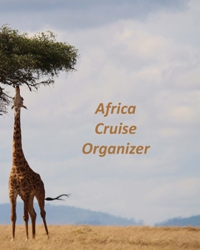 Paperback Africa Cruise Organizer: Notebook and Journal for Planning and Organizing Your Next five Cruising Adventures Book
