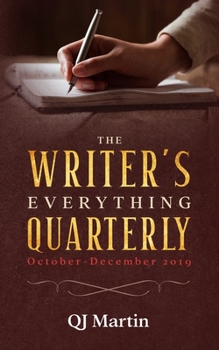 Paperback The Writer's Everything Quarterly: Essays on Writing from October-December 2019 Book