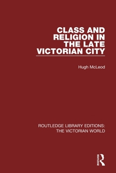 Paperback Class and Religion in the Late Victorian City Book