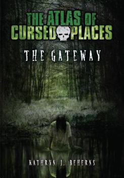 The Gateway - Book  of the Atlas of Cursed Places