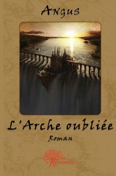 Paperback L'Arche oubliée (French Edition) [French] Book