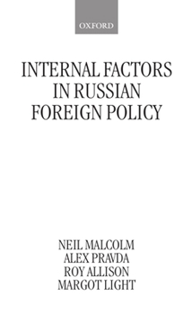 Hardcover Internal Factors in Russian Foreign Policy Book