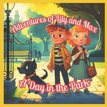 Paperback Adventures of Lily and Max: A Day in the Park Book