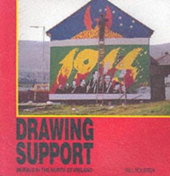 Paperback Drawing support: murals in the North of Ireland Book