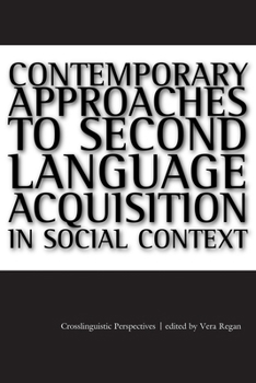 Paperback Contemporary Approaches to Second Language Acquisition in Social Context: Crosslinguistic Perspectives: Crosslinguistic Perspectives Book