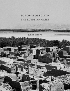 Hardcover Jordi Esteva: The Egyptian Oases Book