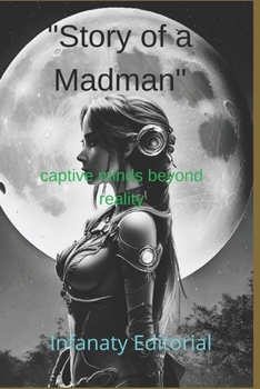 Paperback Story of a madman: captive minds beyond reality Book